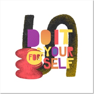 Do it for yourself Posters and Art